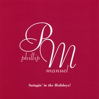 PHILLIP MANUEL: Swingin' in the holidays