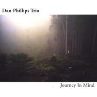 Dan Phillips Trio : Journey In Mind
