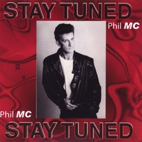 Phil MC : Stay Tuned