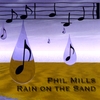 PHIL MILLS: Rain on the Sand