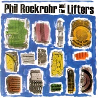 PHIL ROCKROHR AND THE LIFTERS: Premium Plastic