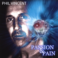 Phil Vincent : Passion & Pain