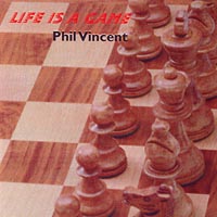 Phil Vincent : Life is a Game