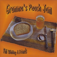 Phil Whiting : Gramma's Peach Jam
