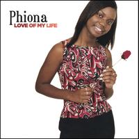 Phiona : Love Of My Life