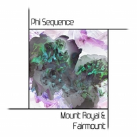 Phi Sequence : Mount Royal & Fairmount