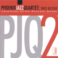 Phoenix Jazz Quartet : Twice Blessed