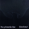 The Phoenix Rise: Blackout