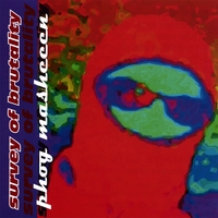 Phog Masheeen : Survey of Brutality