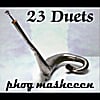 phog masheeen: 23 duets