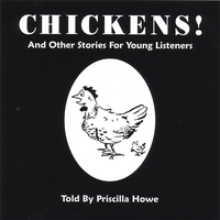 Priscilla Howe : Chickens! And Other Stories For Young Children