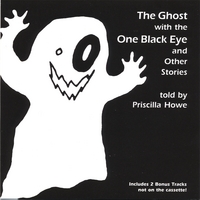 PRISCILLA HOWE: The Ghost With The One Black Eye