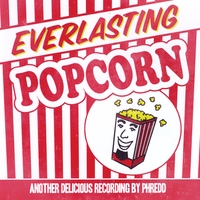Phredd : Everlasting Popcorn
