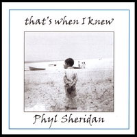PHYL SHERIDAN: That's When I Knew