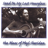 PHYL SHERIDAN: Sand In My Last Hourglass