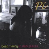 PI: Beat Mining In Dark Places