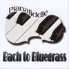 PIANAFIDDLE: Bach To Bluegrass