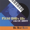 PIANO BOB'S 88S FEATURING LOU ABBOTT: Big Beat Blues