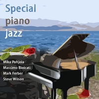 Mika Pohjola : Special Piano Jazz
