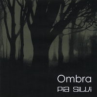 Pia Silvi : Ombra