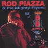 ROD PIAZZA & THE MIGHTY FLYERS: Live at BB King"s