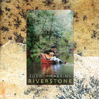 Todd Pickering : Riverstone