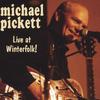 MICHAEL PICKETT: Live at Winterfolk!