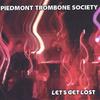 PIEDMONT TROMBONE SOCIETY: Let's Get Lost