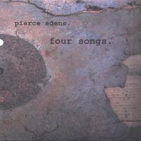 Pierce Edens : Four Songs
