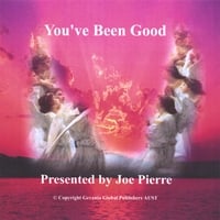 JOE PIERRE: You've Been Good