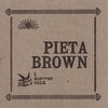 PIETA BROWN: I Never Told