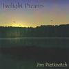 JIM PIETKIVITCH: Twilight Dreams