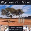 PIGEONS DU SABLE: Gnawa chants from Morocco
