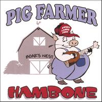 Pig Farmer : Hambone