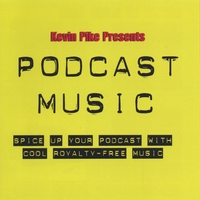 KEVIN PIKE: Podcast Music