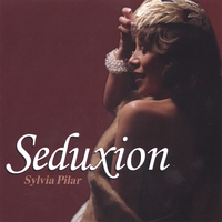 SYLVIA PILAR: Seduxion