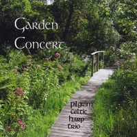 Pilgrim Celtic Harp Trio : Garden Concert