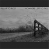 PILLAR TO POST: Nowhere Left To Fall