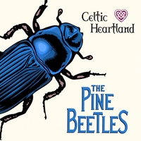 The Pine Beetles : Celtic Heartland
