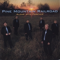 Pine Mountain Railroad : Alone with Forever