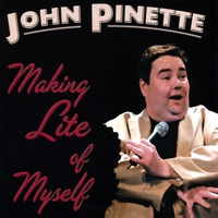 John Pinette : Making Lite of Myself