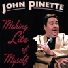 JOHN PINETTE: Making Lite of Myself