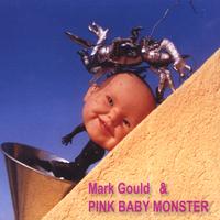 MARK GOULD AND PINK BABY MONSTER: Mark Gould and Pink Baby Monster
