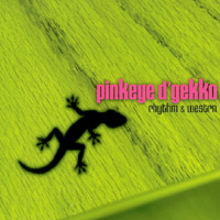 Pinkeye D'Gekko : Rhythm & Westrn