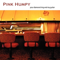 PINK HUMPY: Your Diamond Ring and My Guitar