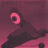 PINKLY SMOOTH: Unfortunate Snort