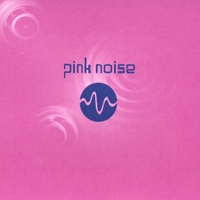 PINK NOISE: Pink Noise