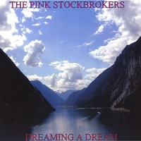 The Pink Stockbrokers : Dreaming a Dream