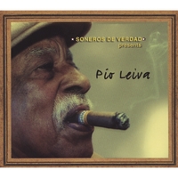Pio Leiva : Soneros De Verdad Present Pio Leiva