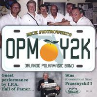 Rick Piotrowski & The Orlando Polka Magic Band : Opm-y2k